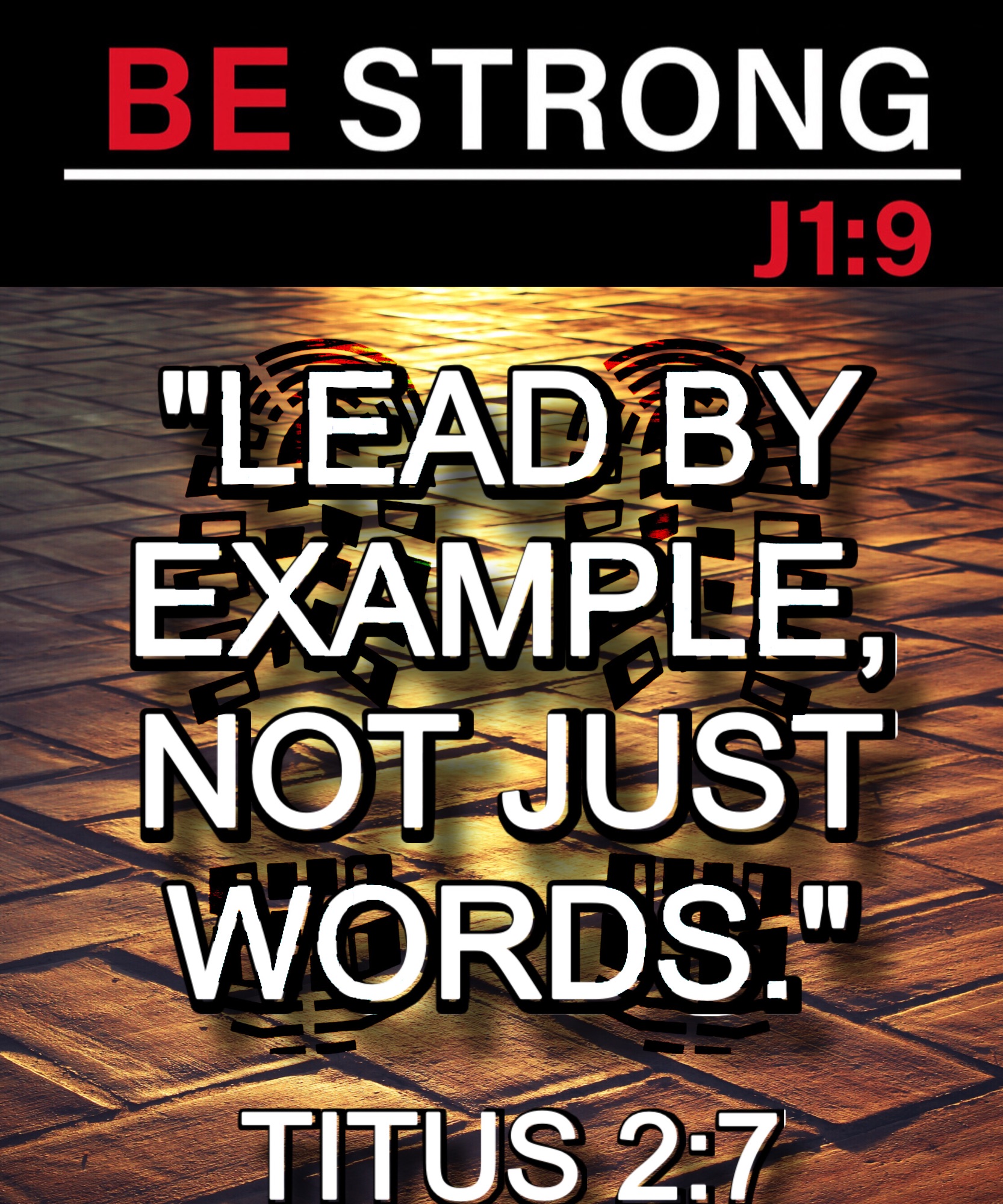 Lead By Example Message Lead By Example! | 4GIVEN